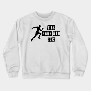 SVB Bank Run 2023 Crewneck Sweatshirt